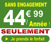 Je prends le forfait à 44,99 euros seulement !